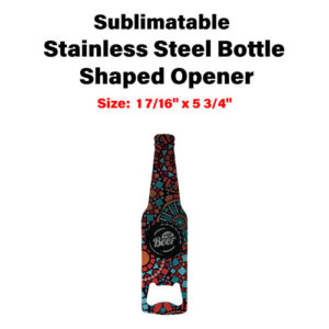 Sublimatable Stainless Steel Bottle Shaped Bottle Opener | Heat ...