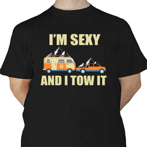 I’m Sexy And I Tow It DTF | Heat Transfer Source