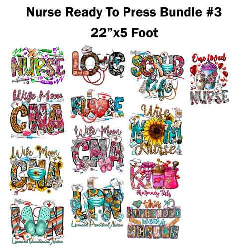 Nurse Ready to press transfer Bundle #3 Sublimation or DTF 22x5 foot roll